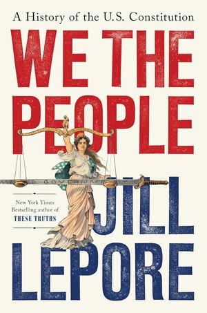 We the People: A History of the U.S. Constitution cover